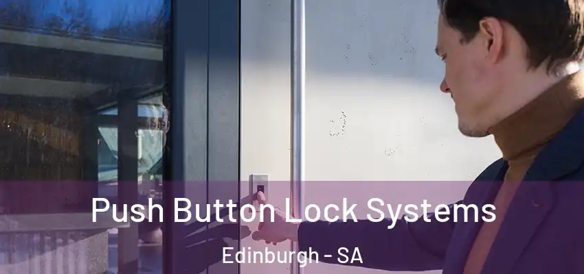 Push Button Lock Systems Edinburgh - SA