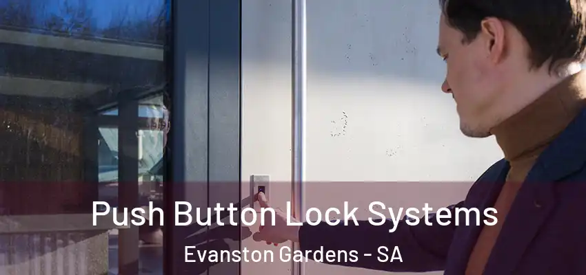  Push Button Lock Systems Evanston Gardens - SA