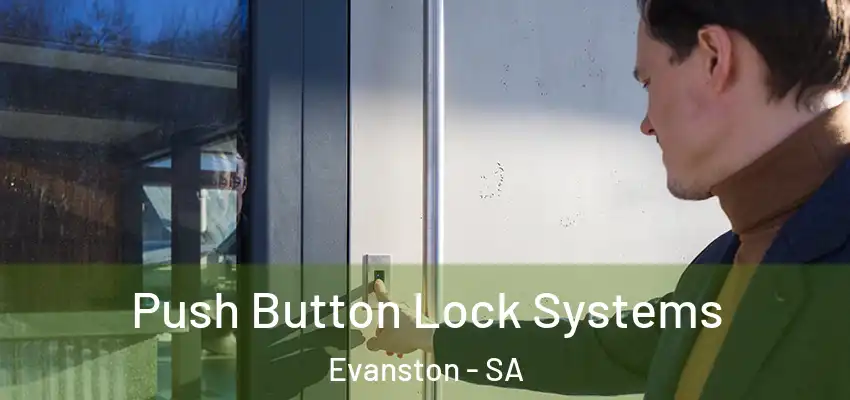 Push Button Lock Systems Evanston - SA