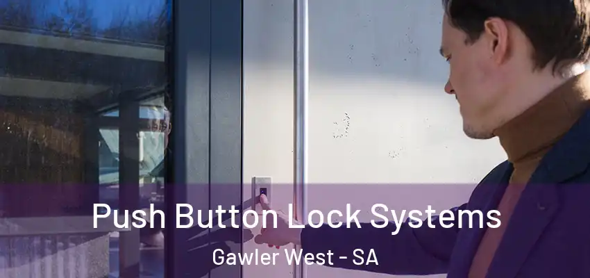 Push Button Lock Systems Gawler West - SA
