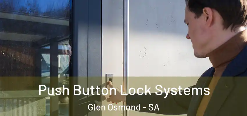 Push Button Lock Systems Glen Osmond - SA