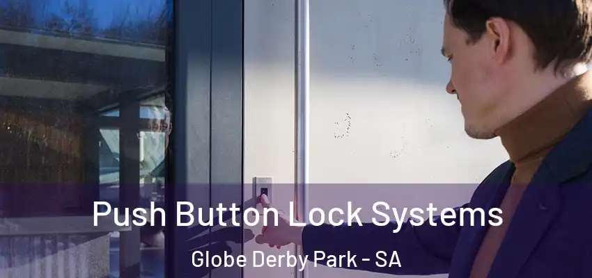 Push Button Lock Systems Globe Derby Park - SA