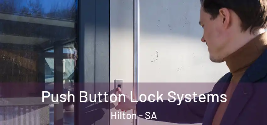 Push Button Lock Systems Hilton - SA