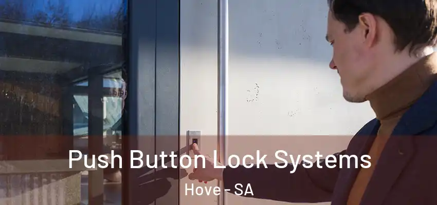 Push Button Lock Systems Hove - SA