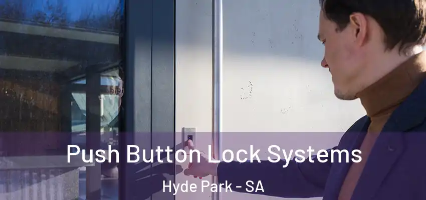 Push Button Lock Systems Hyde Park - SA
