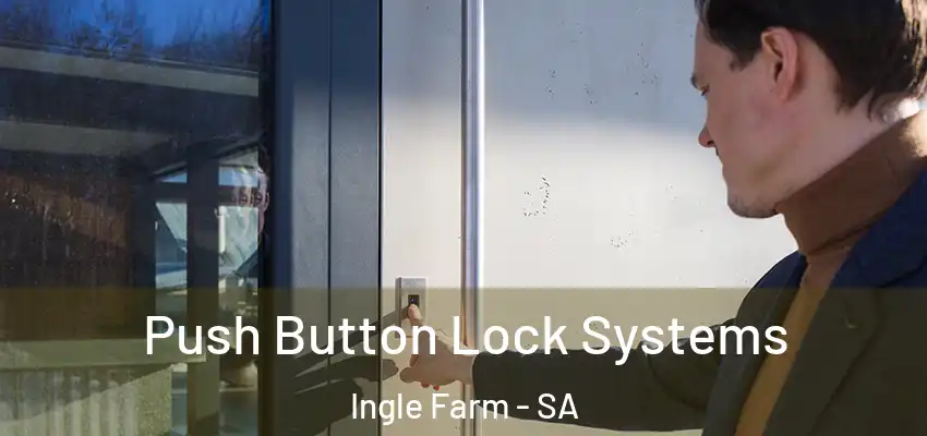 Push Button Lock Systems Ingle Farm - SA