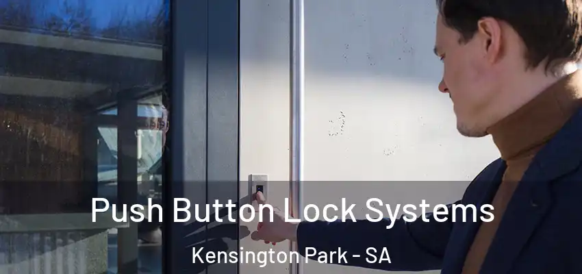 Push Button Lock Systems Kensington Park - SA