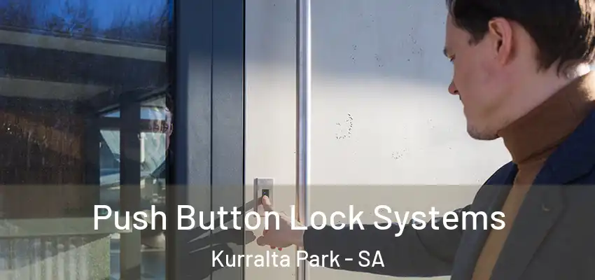 Push Button Lock Systems Kurralta Park - SA