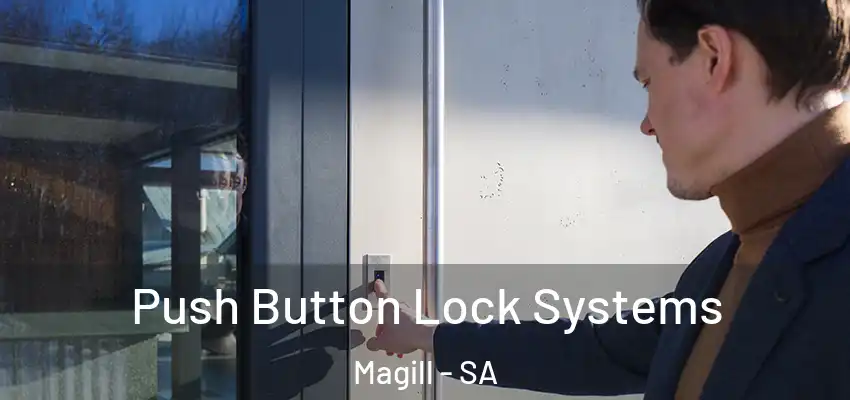 Push Button Lock Systems Magill - SA