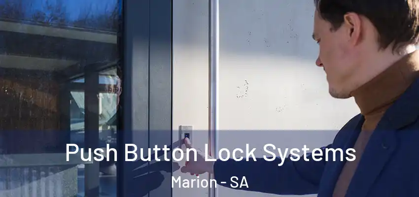 Push Button Lock Systems Marion - SA