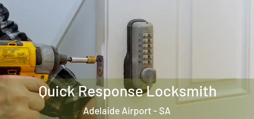 Quick Response Locksmith Adelaide Airport - SA