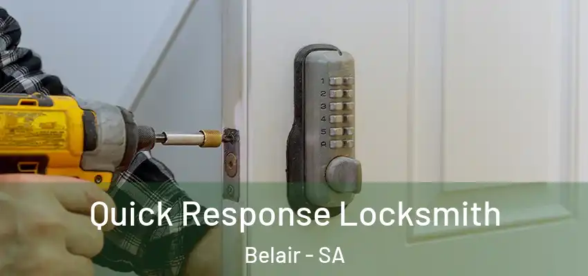 Quick Response Locksmith Belair - SA