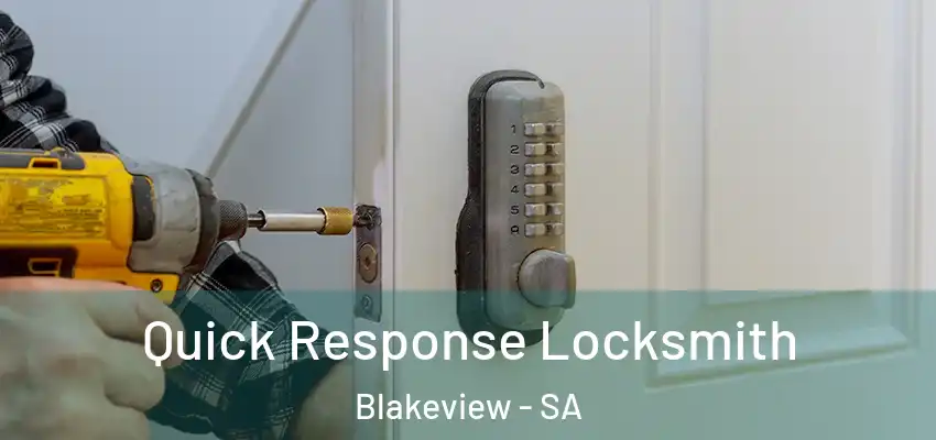 Quick Response Locksmith Blakeview - SA