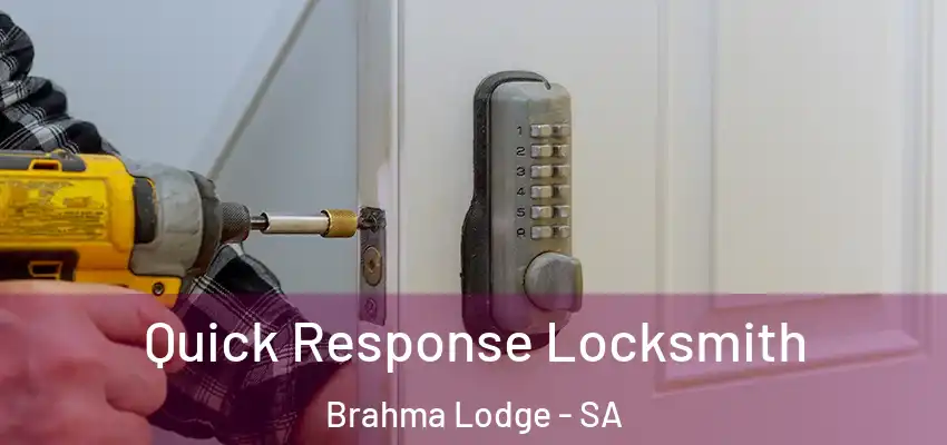  Quick Response Locksmith Brahma Lodge - SA