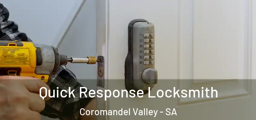 Quick Response Locksmith Coromandel Valley - SA