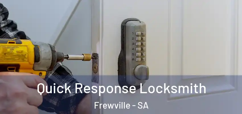 Quick Response Locksmith Frewville - SA