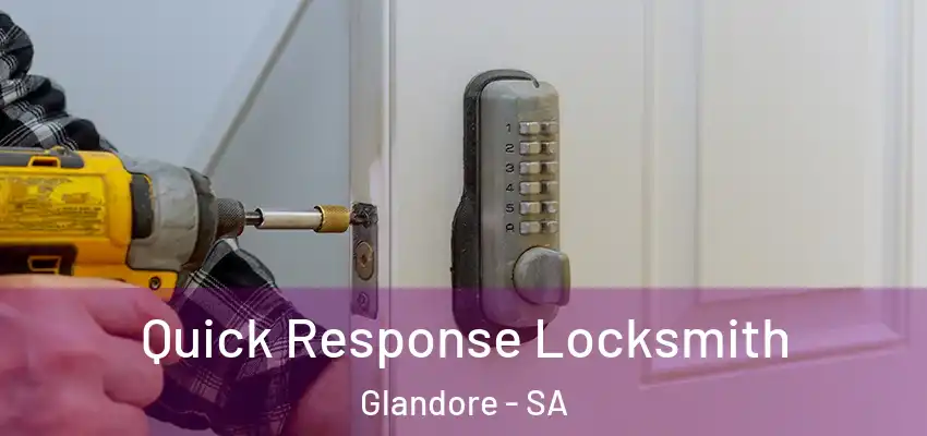 Quick Response Locksmith Glandore - SA