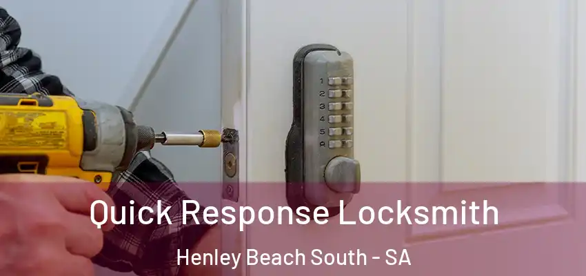 Quick Response Locksmith Henley Beach South - SA