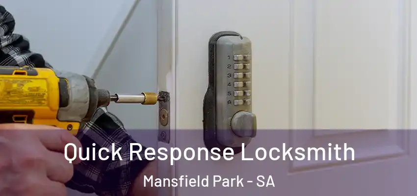 Quick Response Locksmith Mansfield Park - SA