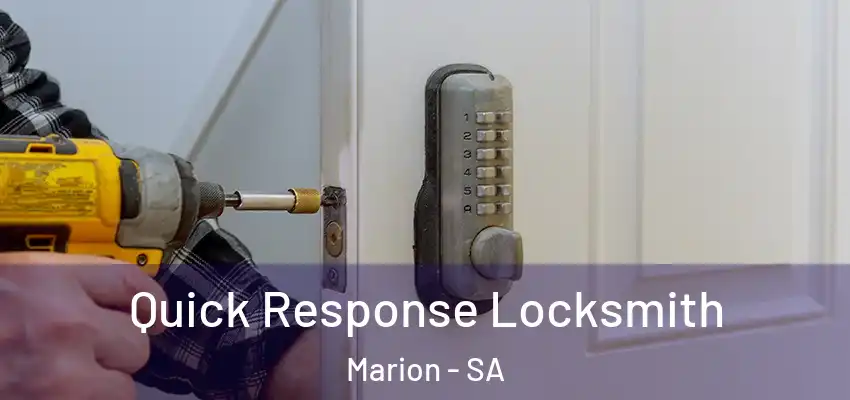 Quick Response Locksmith Marion - SA