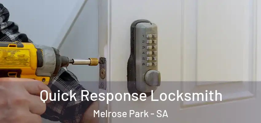 Quick Response Locksmith Melrose Park - SA