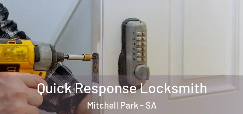  Quick Response Locksmith Mitchell Park - SA