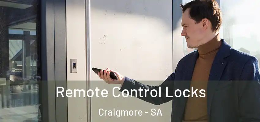 Remote Control Locks Craigmore - SA