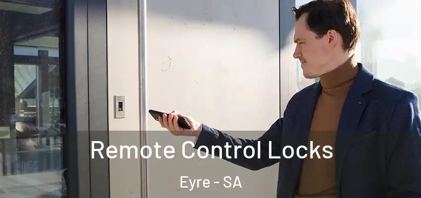 Remote Control Locks Eyre - SA