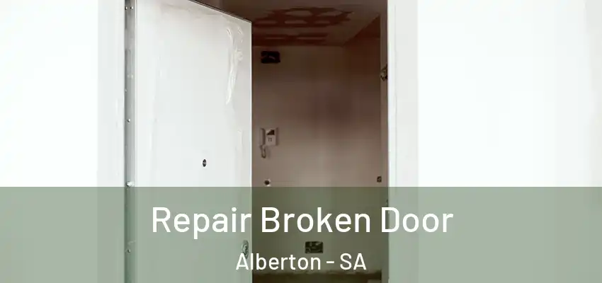 Repair Broken Door Alberton - SA
