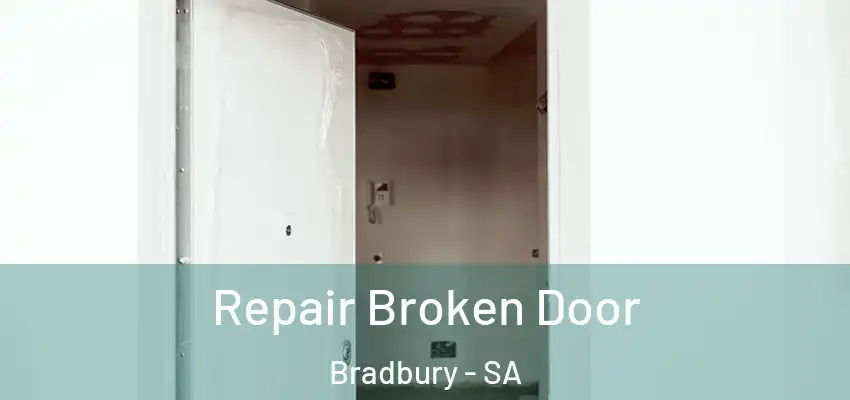 Repair Broken Door Bradbury - SA