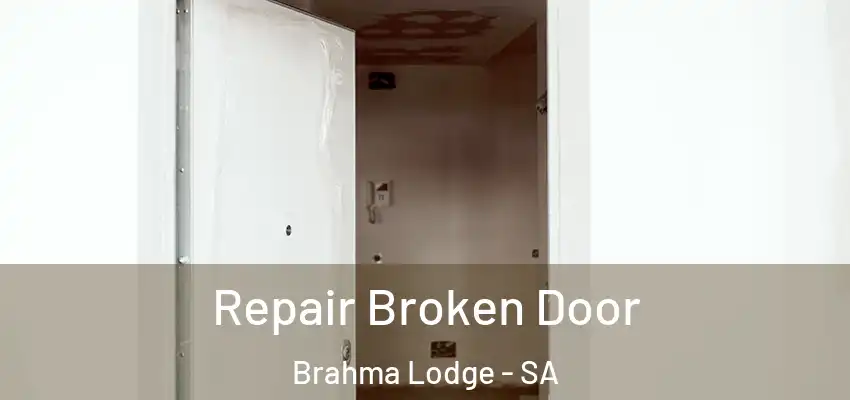  Repair Broken Door Brahma Lodge - SA
