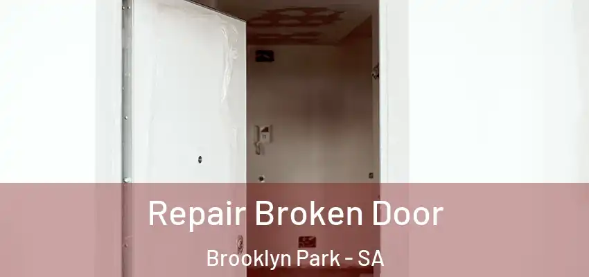 Repair Broken Door Brooklyn Park - SA