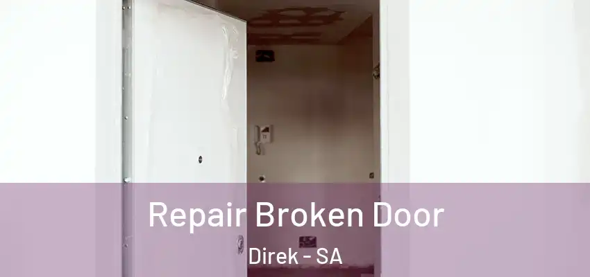 Repair Broken Door Direk - SA
