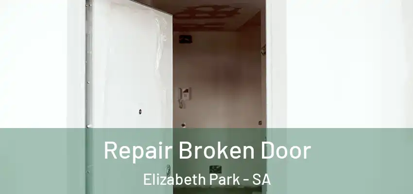 Repair Broken Door Elizabeth Park - SA