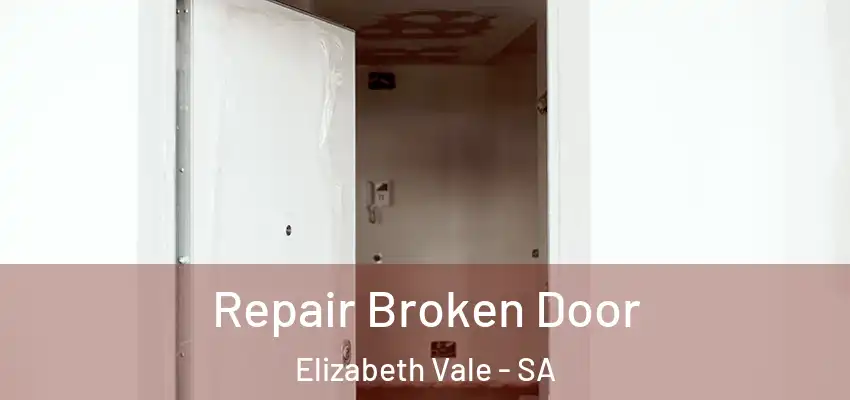 Repair Broken Door Elizabeth Vale - SA