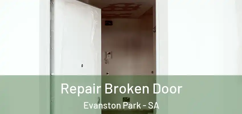 Repair Broken Door Evanston Park - SA