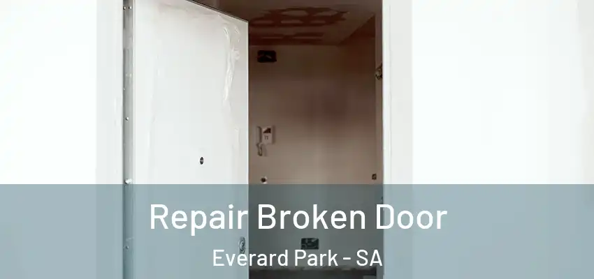 Repair Broken Door Everard Park - SA