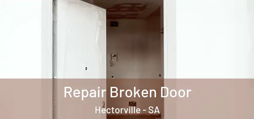 Repair Broken Door Hectorville - SA