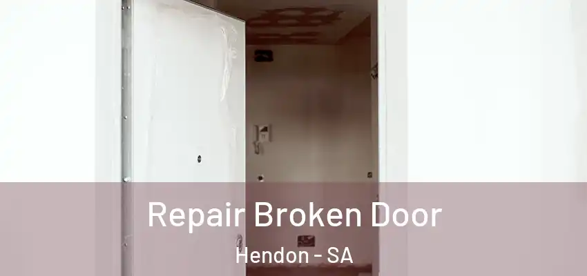 Repair Broken Door Hendon - SA