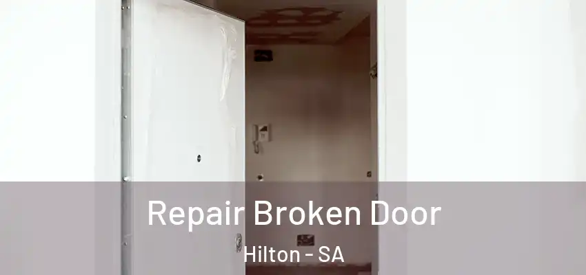  Repair Broken Door Hilton - SA