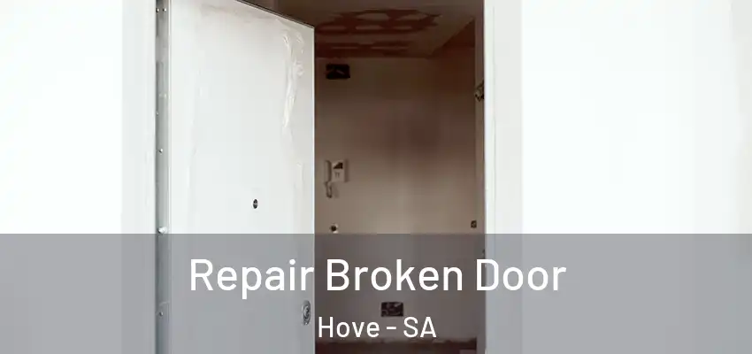 Repair Broken Door Hove - SA