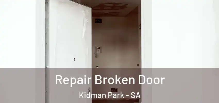 Repair Broken Door Kidman Park - SA