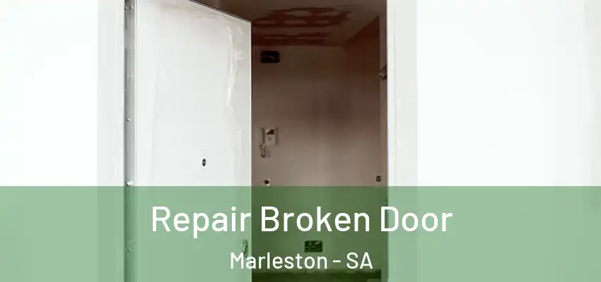 Repair Broken Door Marleston - SA