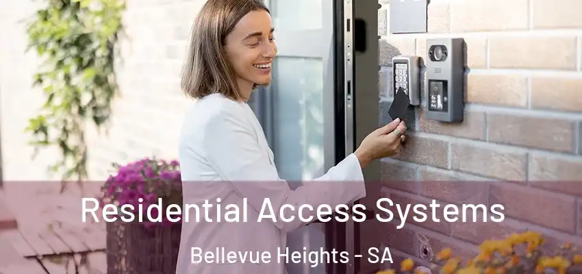 Residential Access Systems Bellevue Heights - SA