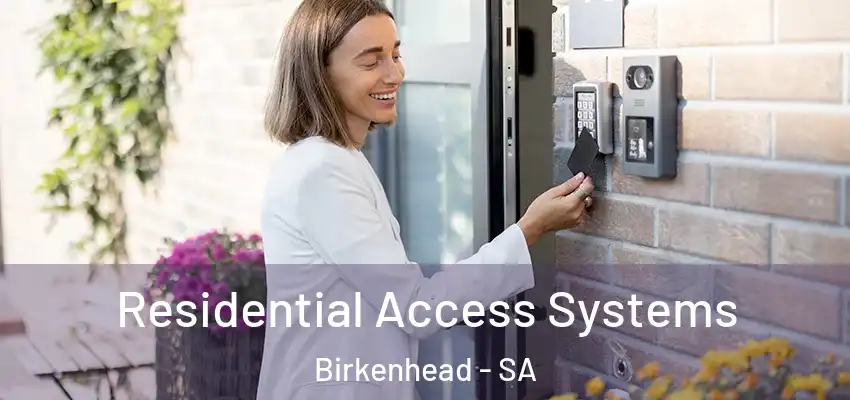 Residential Access Systems Birkenhead - SA