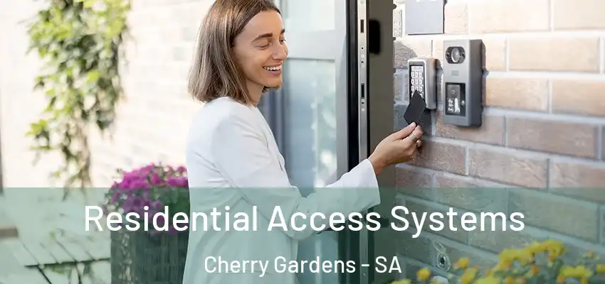 Residential Access Systems Cherry Gardens - SA