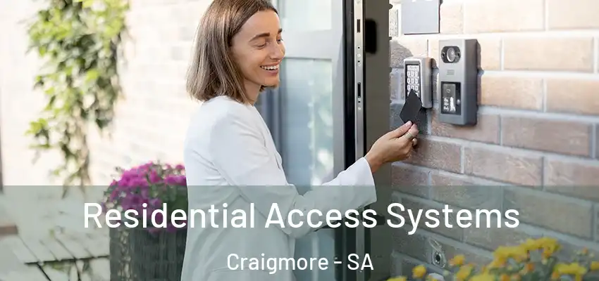 Residential Access Systems Craigmore - SA