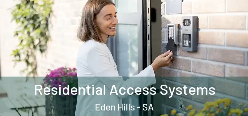 Residential Access Systems Eden Hills - SA