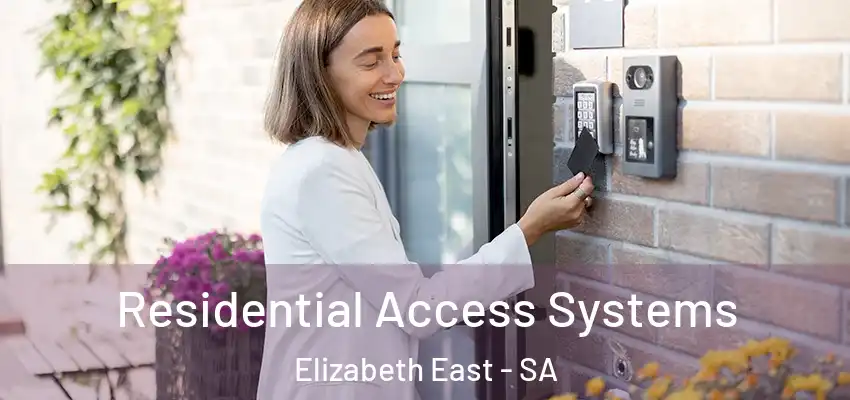 Residential Access Systems Elizabeth East - SA