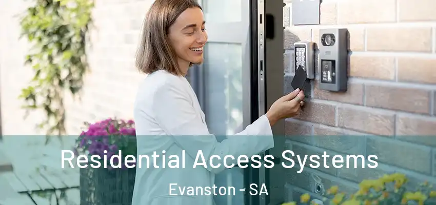 Residential Access Systems Evanston - SA